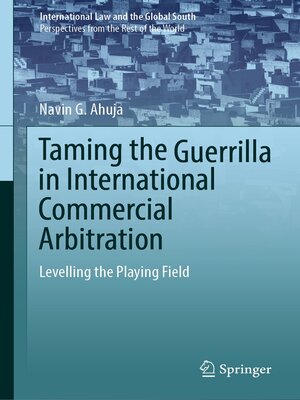 cover image of Taming the Guerrilla in International Commercial Arbitration
